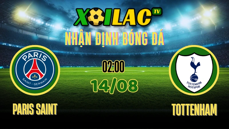 Nhận Định Paris Saint-Germain vs Tottenham Hotspu